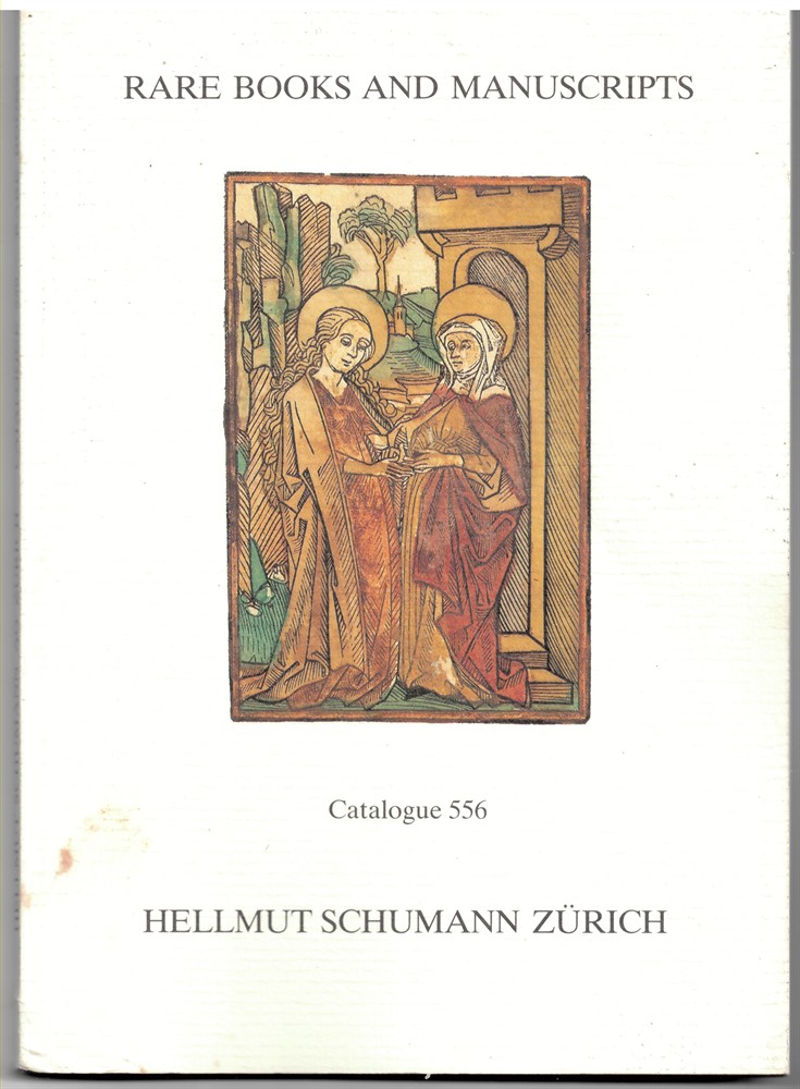 SCHUMANN, HELMUT - Rare Books and Manuscripts (Helmut Schumann Catalogue 556)