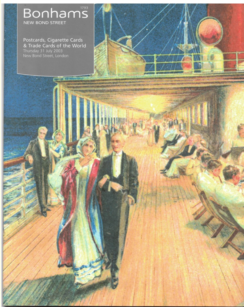 BONHAMS - Postcards, Cigarette Cards & Trade Cards of the World. Thursday 31 July 2003