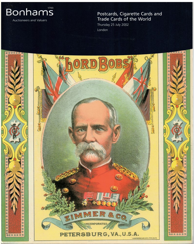 BONHAMS - Postcards, Cigarette Cards and Trade Cards of the World. Thursday 25 July 2002