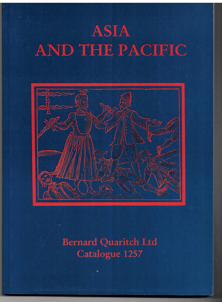 QUARITCH, BERNARD - Asia and the Pacific (Bernard Quaritch Catalogue 1257)