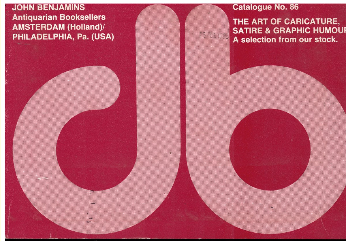 BENJAMINS, JOHN - Catalogue No. 86 the Art of Caricature, Satire & Graphic Humour. A Selection from Our Stock.