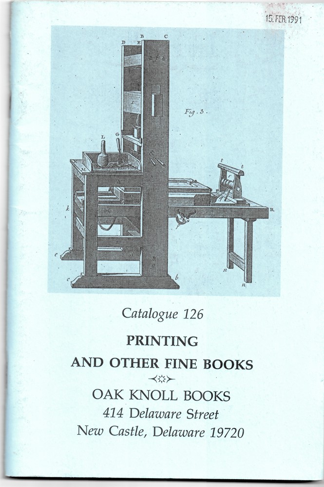 OAK KNOLL BOOKS - Catalogue 126. Printing and Other Fine Books