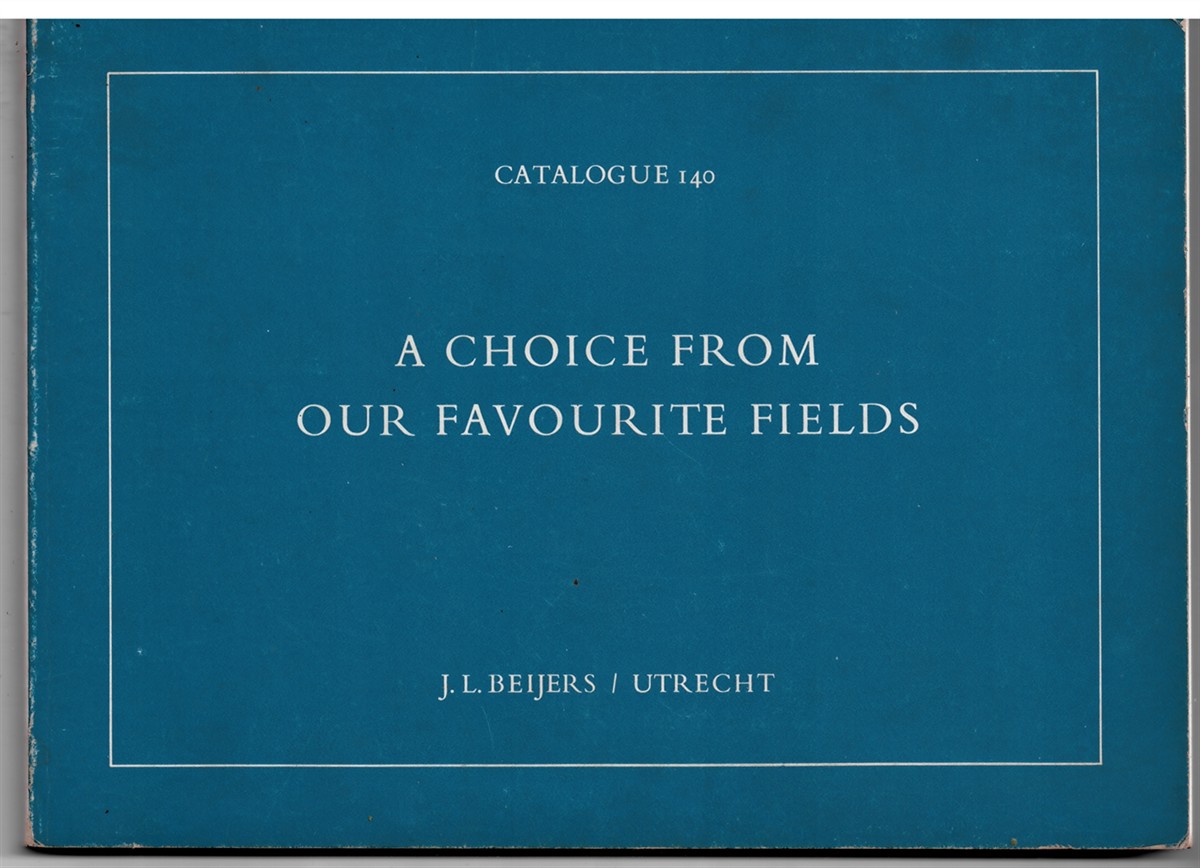 BEIJERS, J. L. - A Choice from Our Favourite Fields (Catalogue 140)