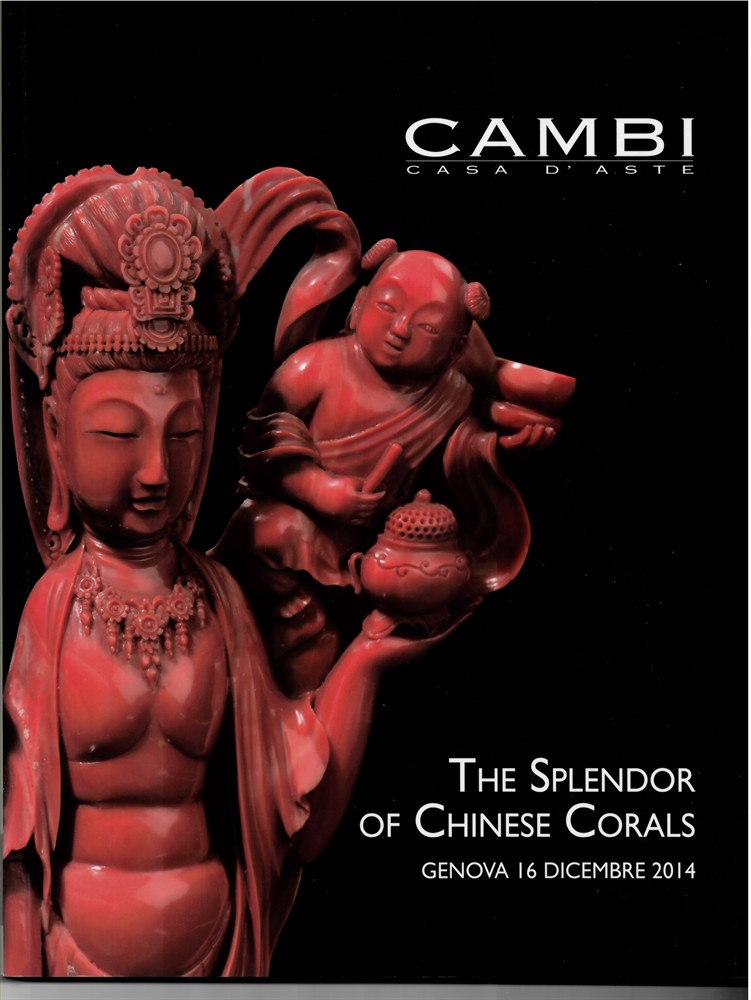 CAMBI. CASA D'ASTE - The Splendor of Chinese Corals. Genova 16 Dicembre 2014