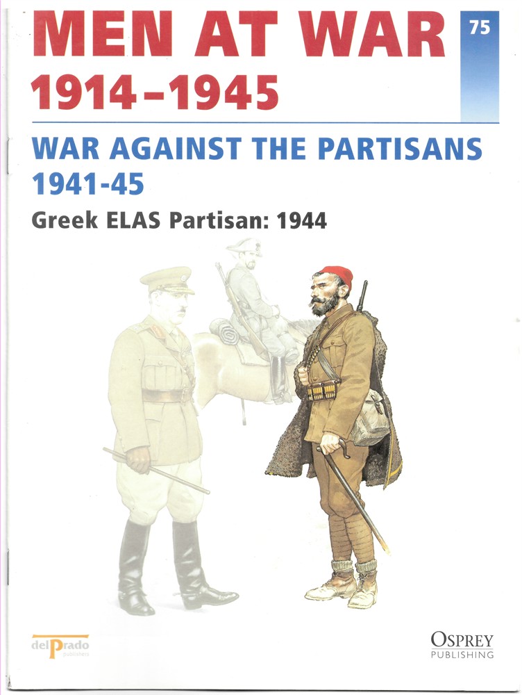 DEL PRADO - Men at War 1914-1945. The Lead Soldier Collection. 75. War Against the Partisans 1941-45. Greek Elas Partisan: 1944
