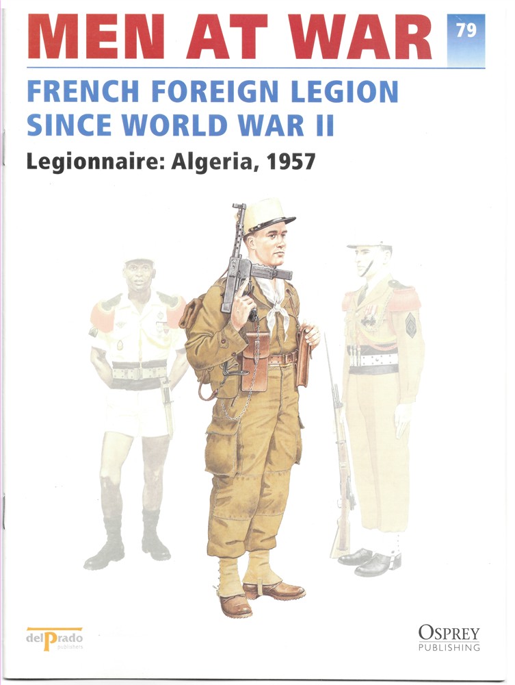 DEL PRADO - Men at War 1914-1945. The Lead Soldier Collection. 79. French Foreign Legion Since World War II. Legionnaire: Algeria, 1957