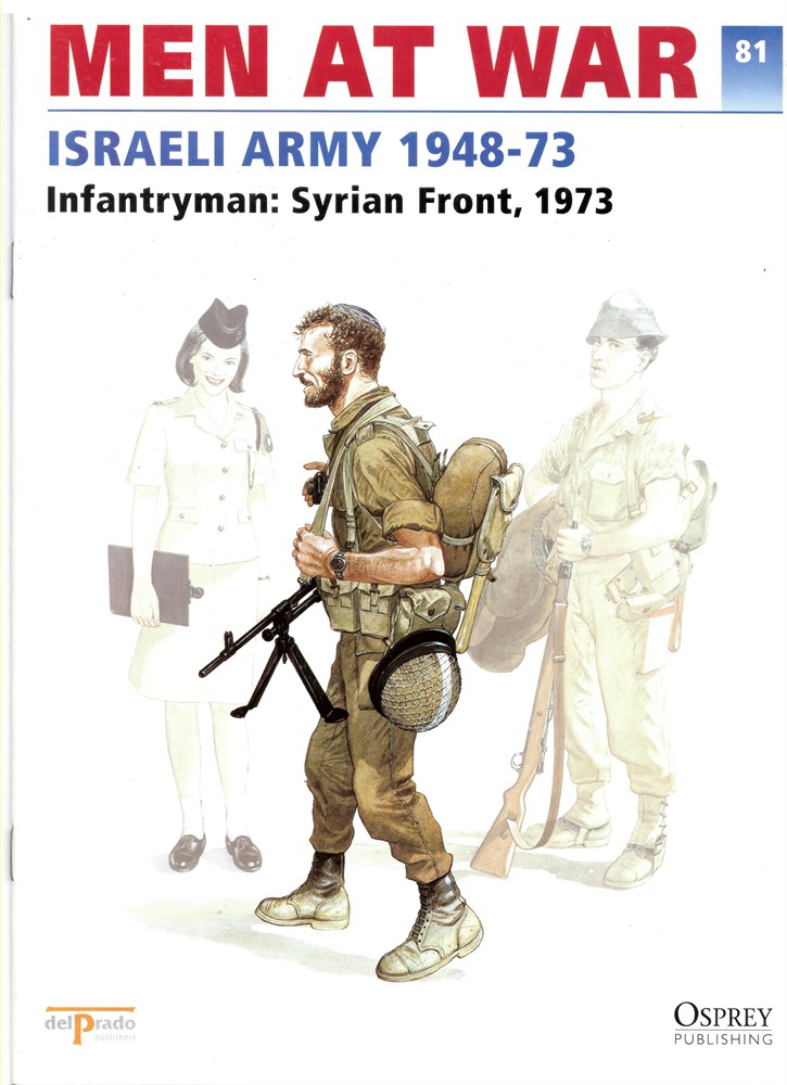 DEL PRADO - Men at War 1914-1945. The Lead Soldier Collection 81. Israeli Army 1948-73. Infantryman: Syrian Front, 1973
