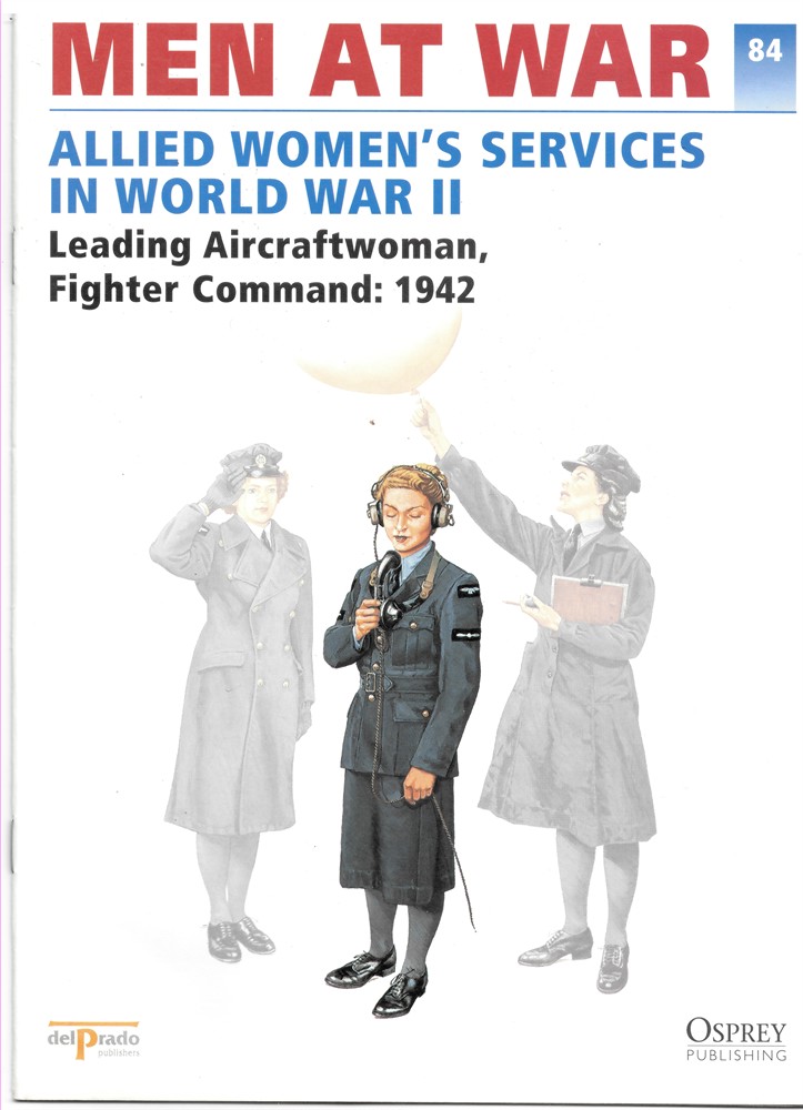 DEL PRADO - Men at War 1914-1945. The Lead Soldier Collection 84. Allied Women's Services in World War II. Leading Aircraftwoman, Fighter Command: 1942