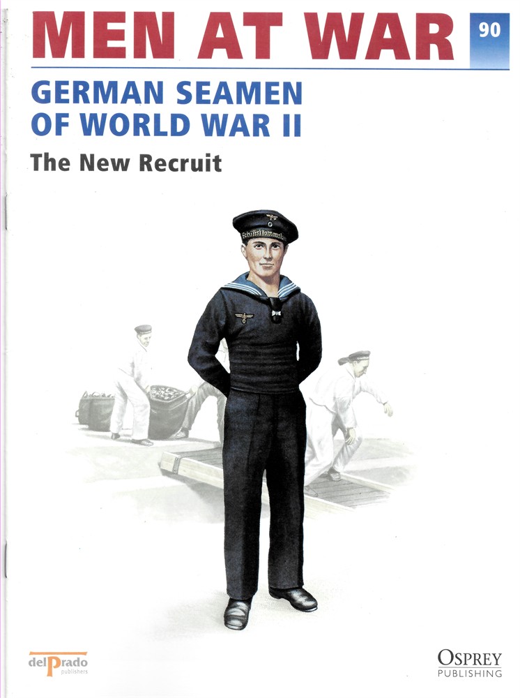 DEL PRADO - Men at War 1914-1945. The Lead Soldier Collection 90. German Seamen of World War II. The New Recruit