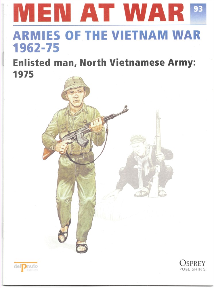 DEL PRADO - Men at War 1914-1945. The Lead Soldier Collection 93. Armies of the Vietnam War 1962-75. Enlisted Man, North Vietnamese Army: 1975