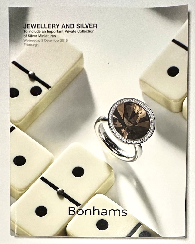 BONHAMS - Jewellery and Silver to Include an Important Private Collection of Silver Miniatures. Wednesday 2 December 2015. Edinburgh