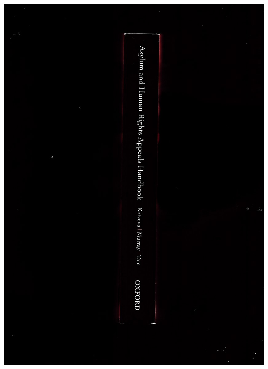 KOTZEVA, ANNA, LUCY MURRAY, ROBIN TAM; IAN BURNETT (CONSULTANT EDITOR) - Asylum and Human Rights Appeals Handbook
