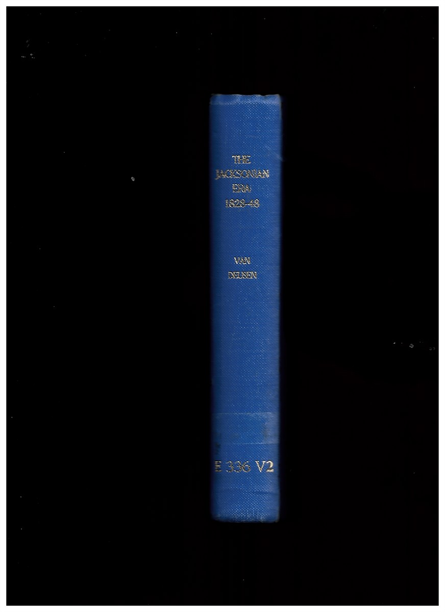 GLYNDON G. VAN DEUSEN, (HENRY STEELE COMMAGER AND RICHARD B. MORRIS, EDITORS) - The Jacksonian Era 1828-1848