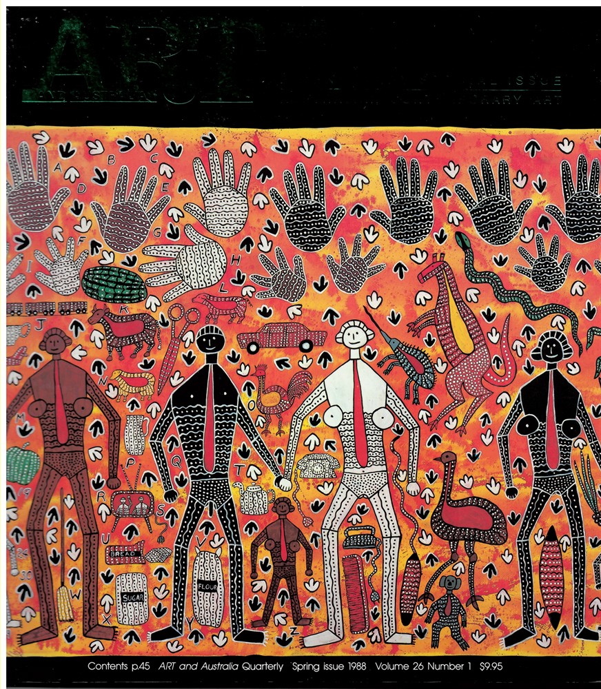 LYNN, ELWYN (EDITOR) - Art and Australia. Arts Quarterly Volume 26 Number 1 Spring 1988 Bicentenary Special Issue Australian Contemporary Art