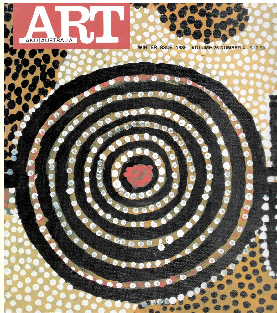 ART AND AUSTRALIA - Art and Australia. Arts Quarterly Volume 26 Number 4 Winter Issue 1989