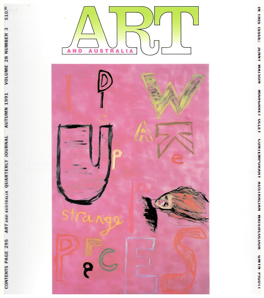 ART AND AUSTRALIA - Art and Australia. Arts Quarterly Volume 28 Number 3 Autumn 1991