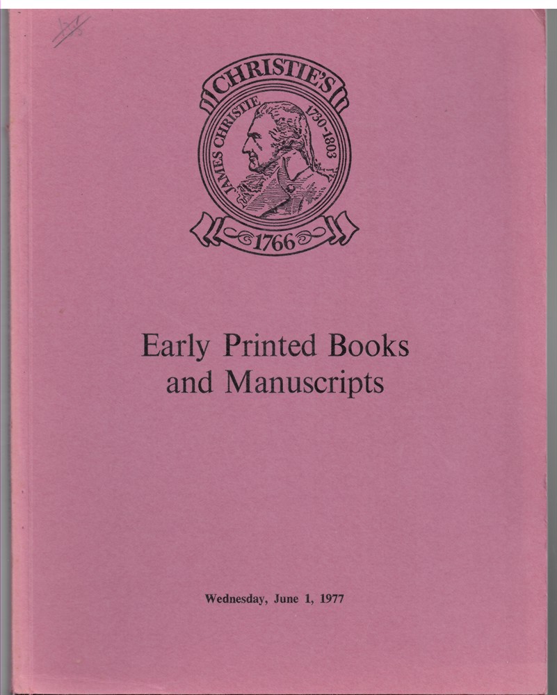 CHRISTIE'S - Early Printed Books and Manuscripts. The Properties of the Earl Comption, the Late Colonel Norman Colville and from Various Other Sources... On Wednesday, June 1, 1977