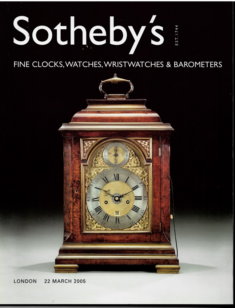 SOTHEBY'S - Fine Clocks, Watches, Wristwatches and Barometers. London. Tuesday 22 March 2005
