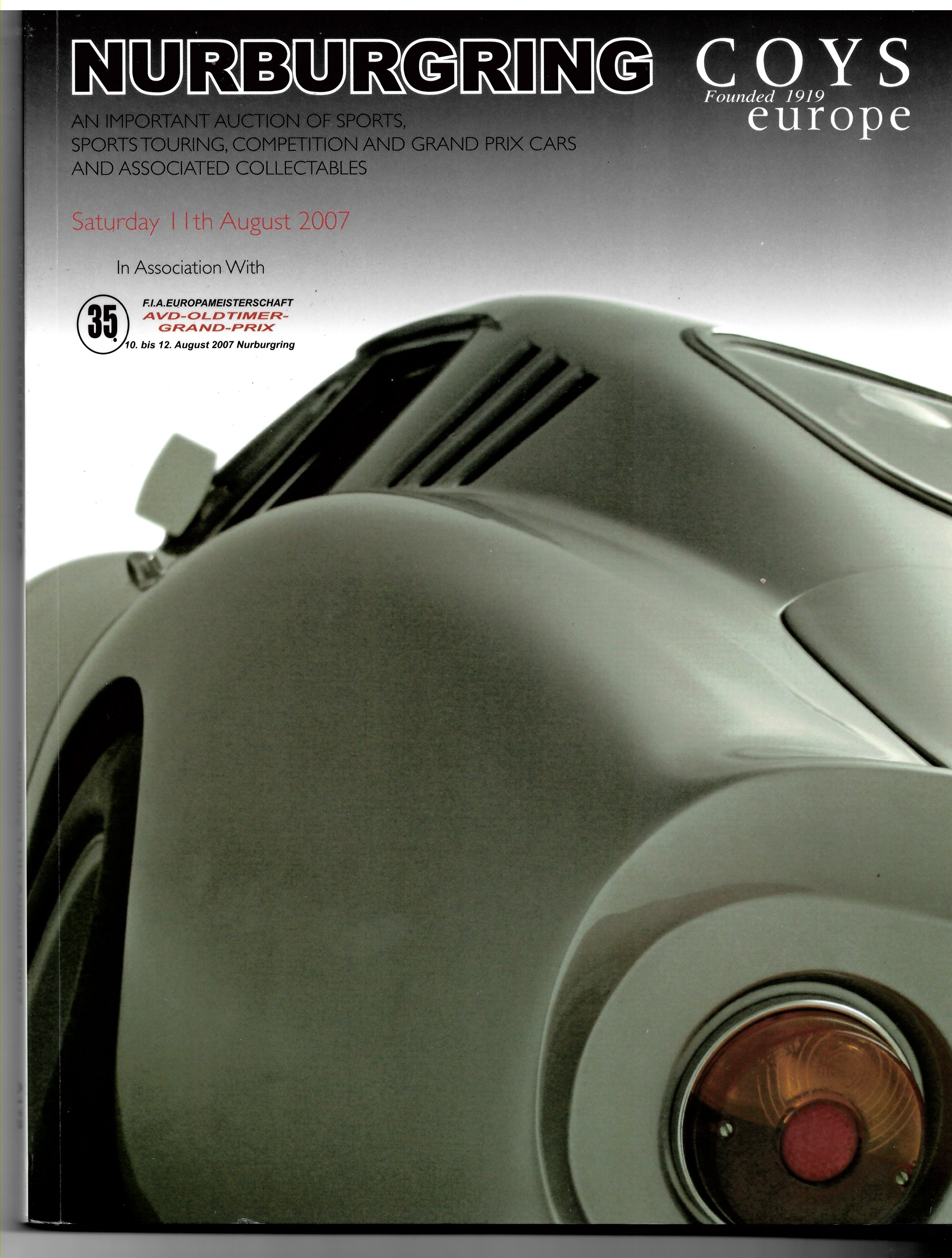 COYS EUROPE - NRburgring. An Important Auction of Sports, Sports Touring, Competition and Grand Prix Cars and Associated Collectables. Saturday 11th August 2007 in Association with F.I. A. Europameisterschaft Avd-Oldtimer-Grand Prix