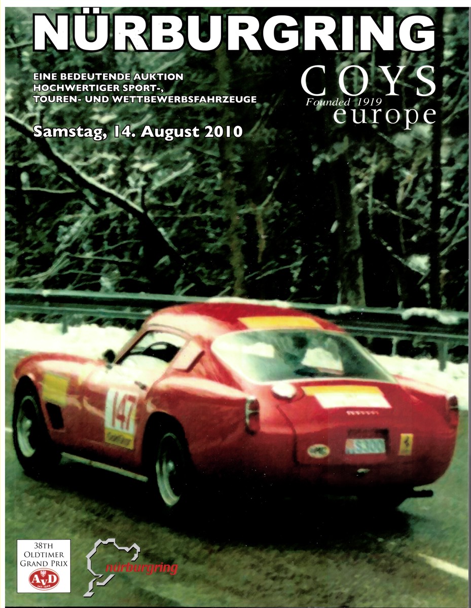 COYS EUROPE - NRburgring. An Important Auction of Sports, Sports Touring, Competition and Grand Prix Cars Saturday 14th August 2010. Ein Bedeutende Auktion Hochwertiger Sport-, Touren- Und Wettbewerbsfahrzeuge. Samstag, 14. August 2010