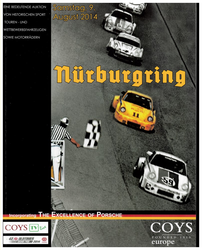 COYS EUROPE - NRburgring. An Important Auction of Sports, Sports Touring, Competition and Grand Prix Cars Saturday 9th August 2014. Ein Bedeutende Auktion Von Historischen Sport-, Touren- Und Wettbewerbsfahrzeuge Sowie Motorrdern. Samstag, 9. August 2014. Incorporati