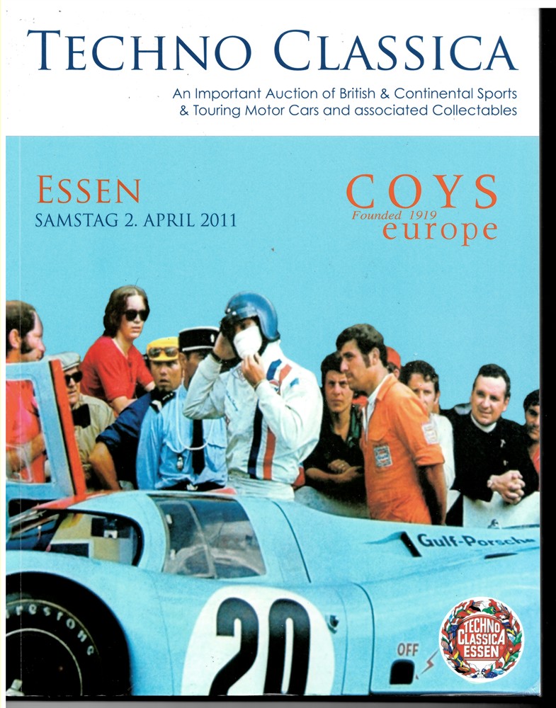 COYS EUROPE - Techno Classica Essen. An Important Auction of British & Continental Sports & Touring Motor Cars. Saturday 13th April 2013. Eine Bedeutendende Auktion Von Sportwagen Und Wettbewerbsfahrzeugen. Samstag 13. April 2013