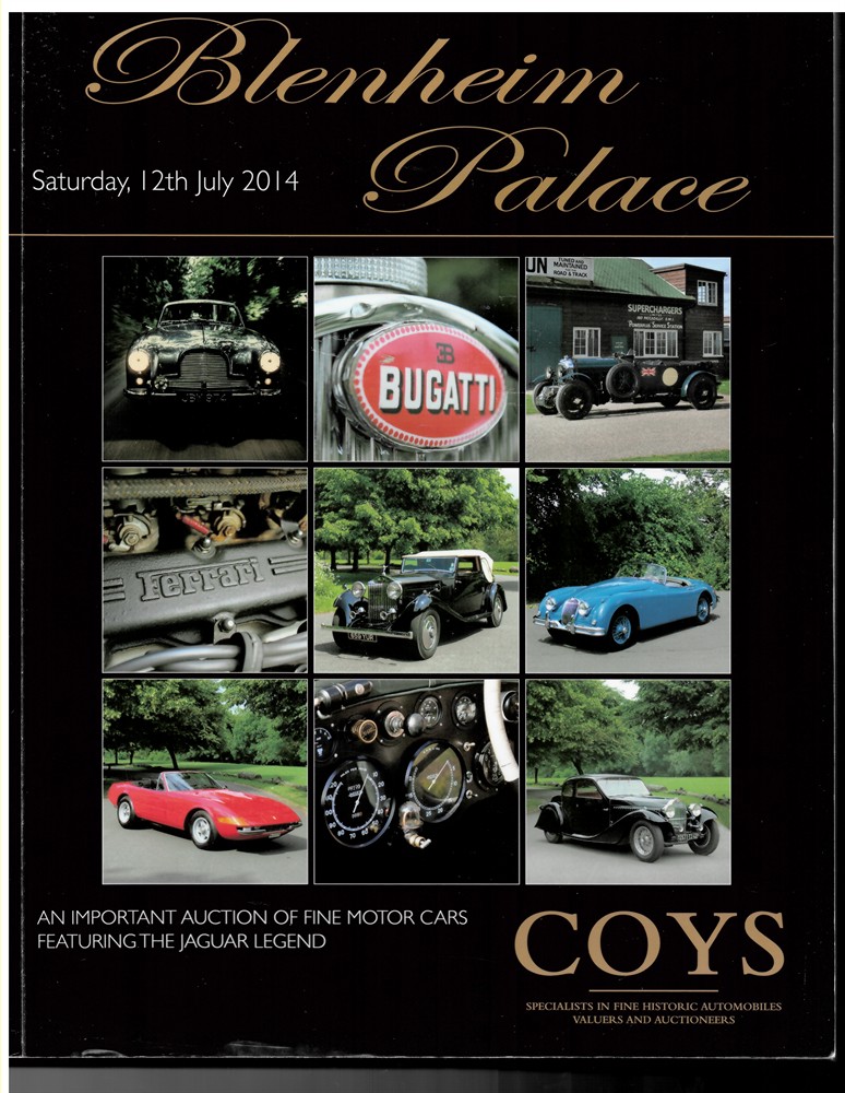COYS LONDON - Blenheim Palace. An Important Auction of Historic Collectors Motorcars Including the Jaguar Legend Collection. Saturday, 12th July 2014