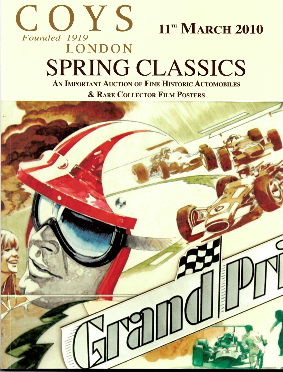 COYS LONDON - Spring Classics. London. An Important Auction of Fine Historic Automobiles, Collector's Film Posters & Ephemera. Thursday, 11th March 2010