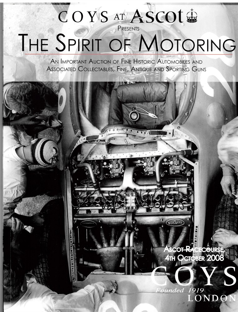 COYS LONDON - The Spirit of Motoring. An Important Auction of Fine Historic Automobiles and Associated Collectibles, Fine, Antique and Sporting Guns. Saturday 4th October 2008