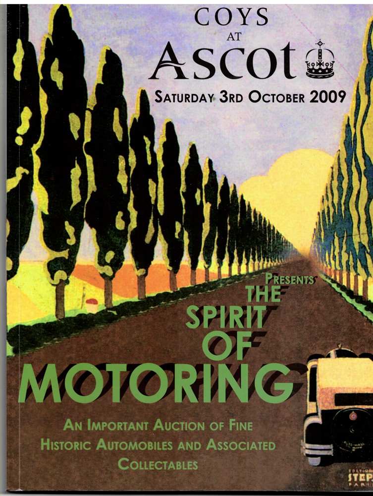 COYS LONDON - The Spirit of Motoring. An Important Auction of Fine Historic Automobiles and Associated Collectible. Saturday 3rd October 2009