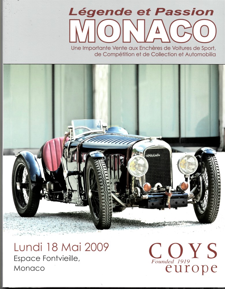 COYS LONDON - Lgende Et Passion Monaco an Important Coys Auction of Sports, Competition and Collectors' Motor Cars, Toys, Models and Motor Racing Memorabilia. Monday, 18 May 2009. Une Importante Vente Aux Enchres de Voitures de Sport, de Comptition Et de Collection