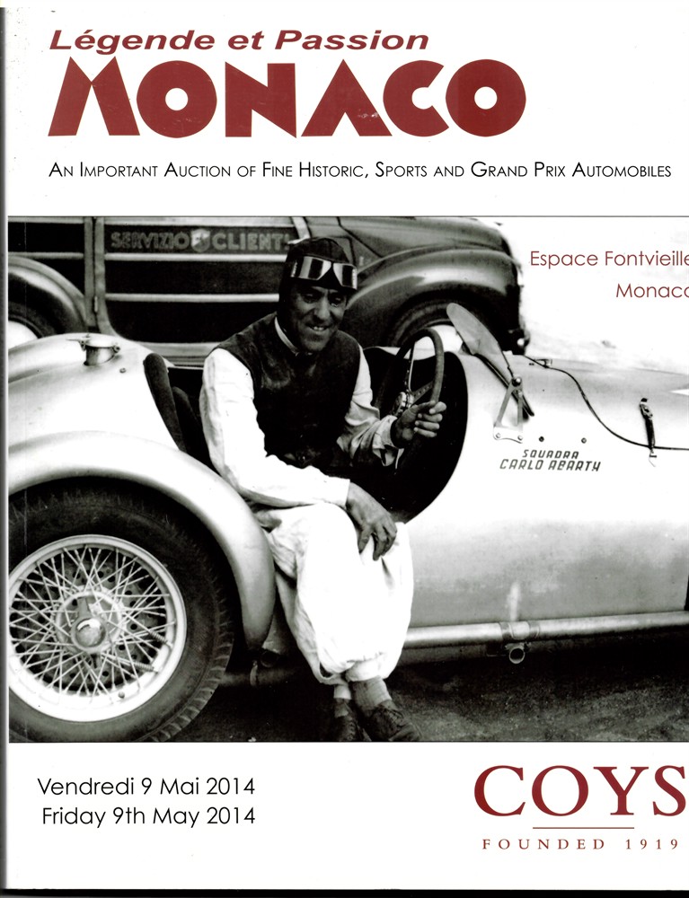 COYS LONDON - Lgende Et Passion Monaco an Important Coys Auction of Sports, Competition and Collectors' Motor Cars. Friday, 9 May 2014