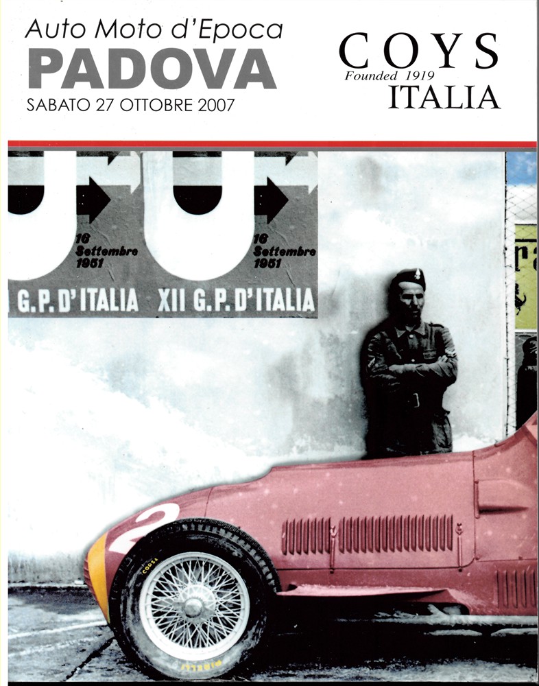 COYS EUROPE - Automota D'Epoca Padova. An Important Auction of Continental Sports & Touring Cars and Collectors' Items. Saturday 27 October 2007 Sportive E Da Turismo E Oggetti Di Automobilia