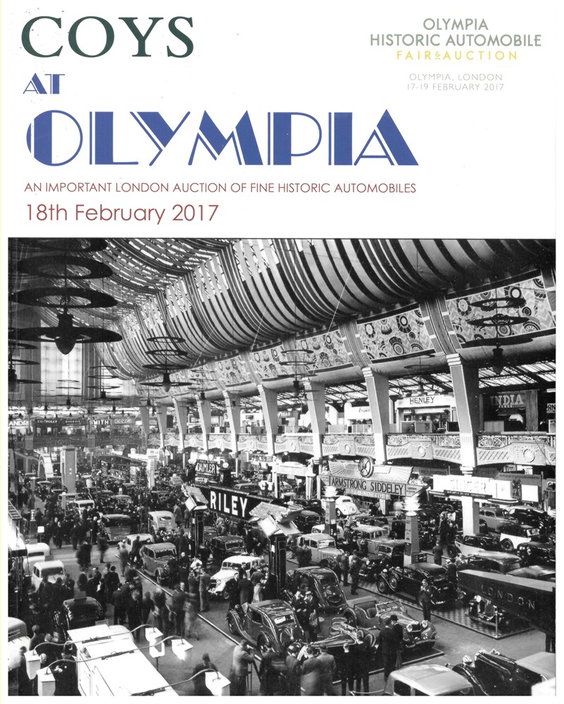 COYS LONDON - Coys at Olympia. An Important London Auction of Fine Historic Automobiles. ! 8th February 2017