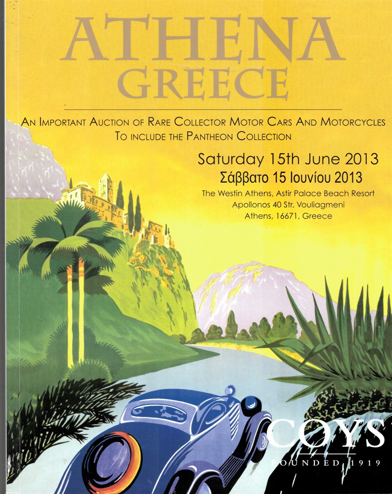 COYS - Athena Greece. An Important Auction of Rare Collector Motor Cars and Motorcycles to Include the Pantheon Collection. Saturday 15th June 2013