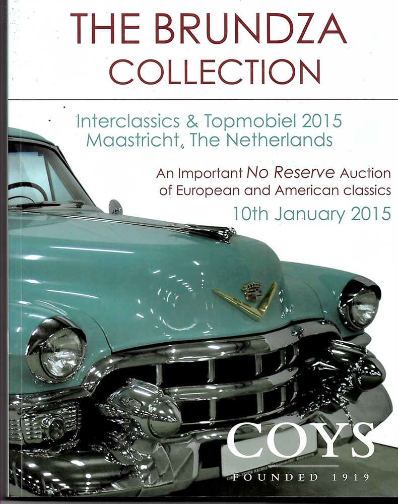COYS - The Brundza Collection Interclassics & Topmobiel 2015 Maastricht an Important No Reserve Auction of European and American Classics 10th January 2015