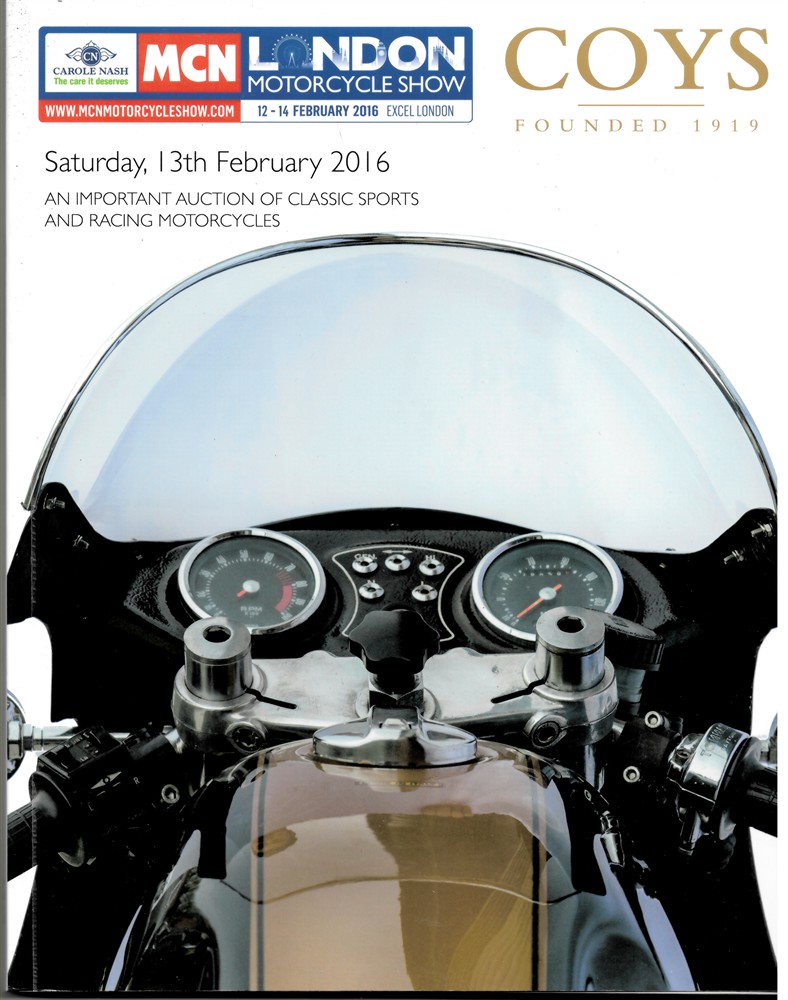 COYS - Mcn London Motorcycle Show Saturday 13th February 2016 an Important Auction of Classic Sports and Racing Motorcycles
