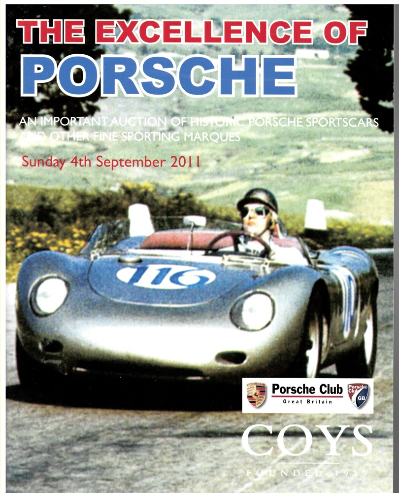 COYS - The Excellence of Porsche. An Important Auction of Historic Porsche Sportscars, Other Fine Sporting Marques. Sunday 4th September 2011