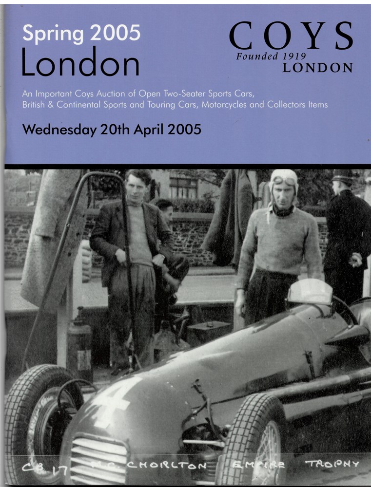 COYS - An Important Coys Auction of Open Two-Seaters Sports Cars, British & Continental Sports and Touring Cars, Motorcycles and Collectors Items. Wednesday 20th April 2005