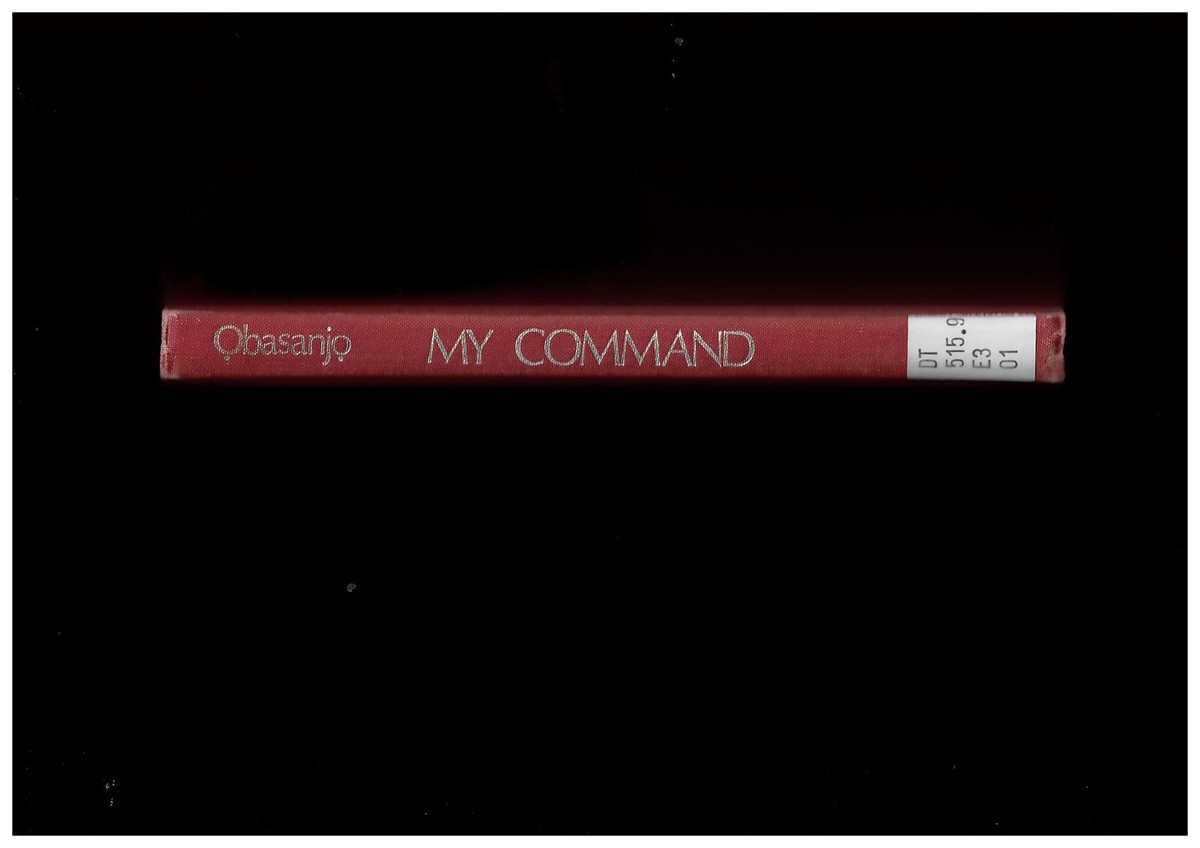 OBASANJO, OLUSEGUN - My Command. An Account of the Nigerian CIVIL War 1967-1970
