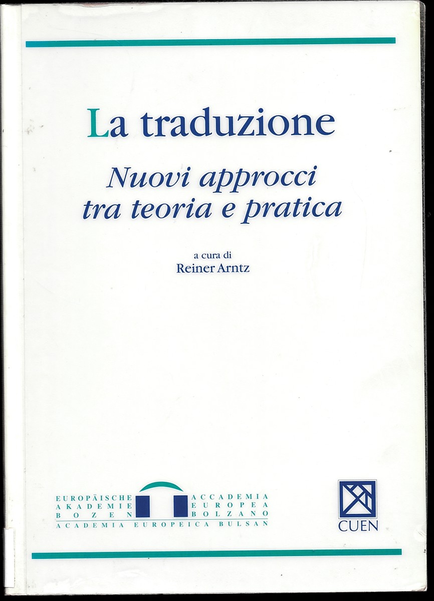 La Traduzione. Nuovi Approcci Tra Teoria E Pratica