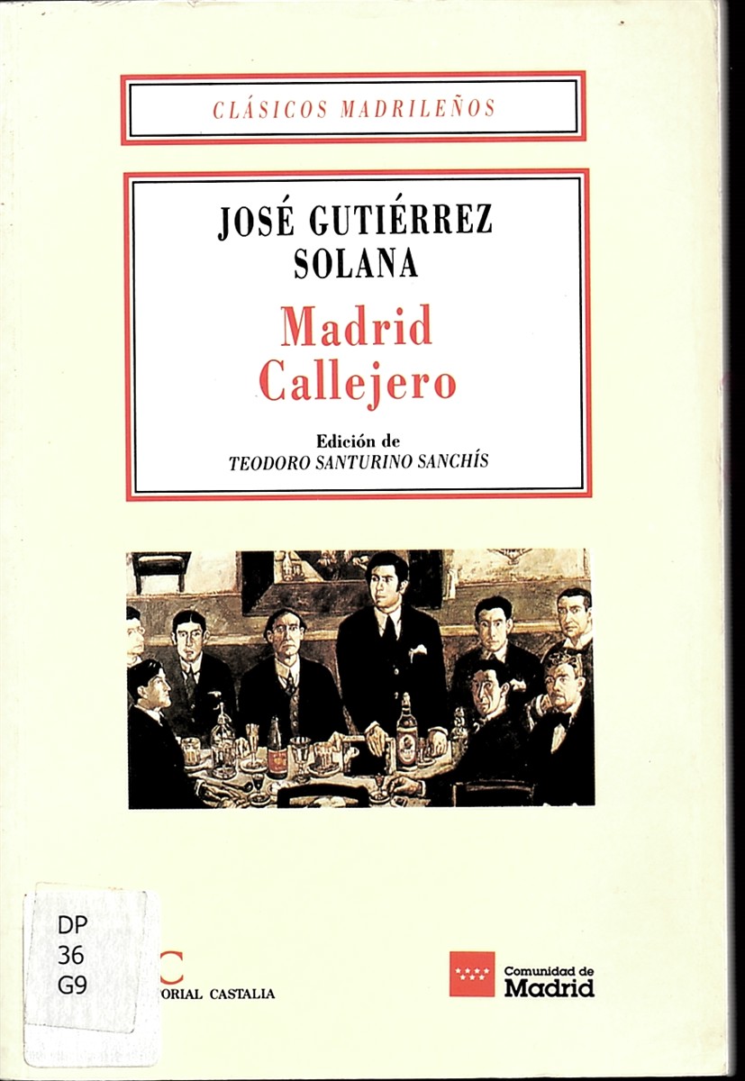 SOLANA, JOS GUTIRREZ; TEODORO SANTURINO SANCHS (EDITOR) - Madrid Callejero (CLsicos Madrileos)