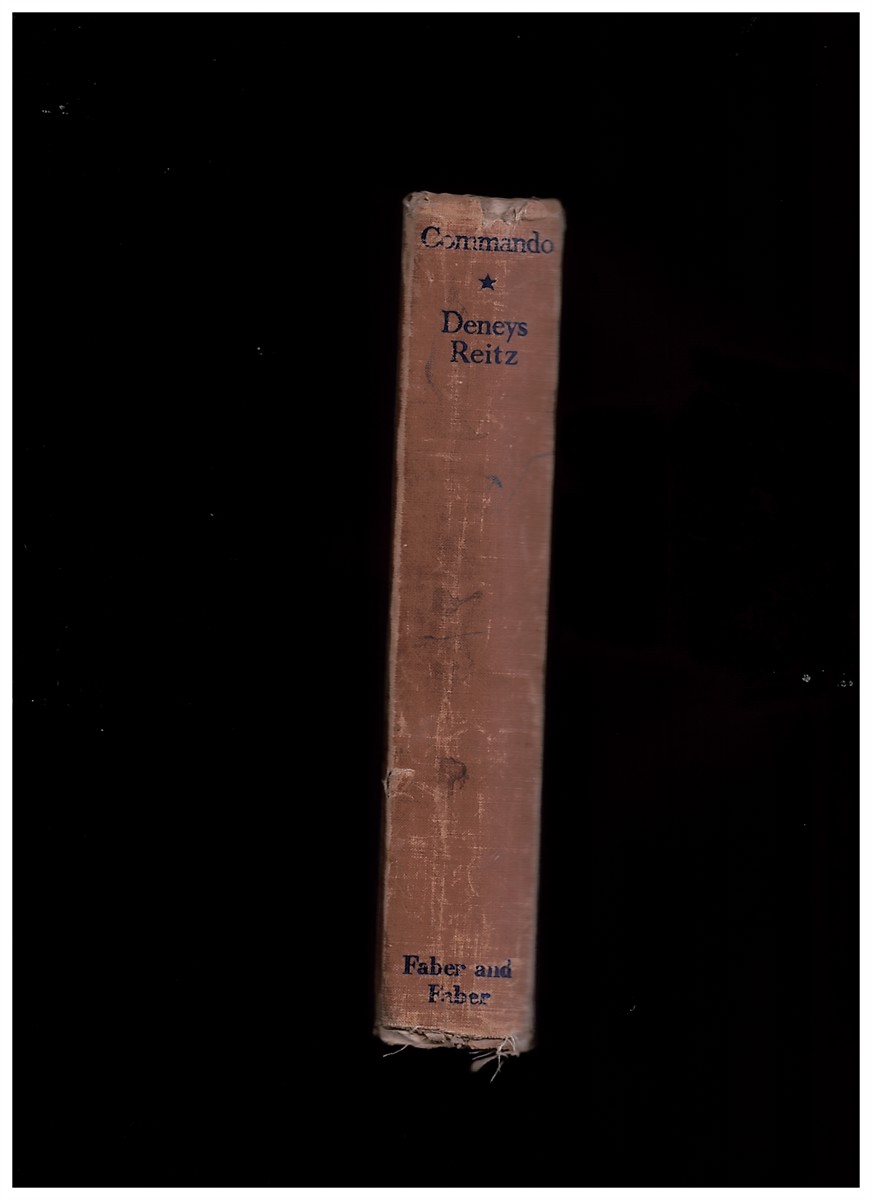 REITZ, DENEYS - Commando. A Boer Journal of the Boer War. With a Preface by General the Right Honourable J.C. Smuts