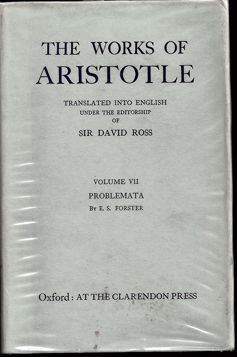 ROSS, DAVID (EDITOR) ; E. S. FORSTER (TRANSLATOR) - The Works of Aristotle Volume VII. Problemata