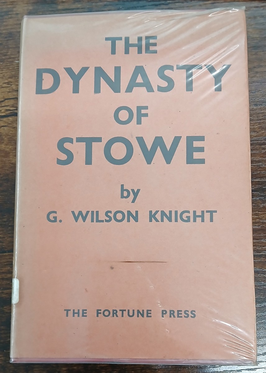 KNIGHT, G. WILSON - The Dynasty of Stowe (Signed Copy)