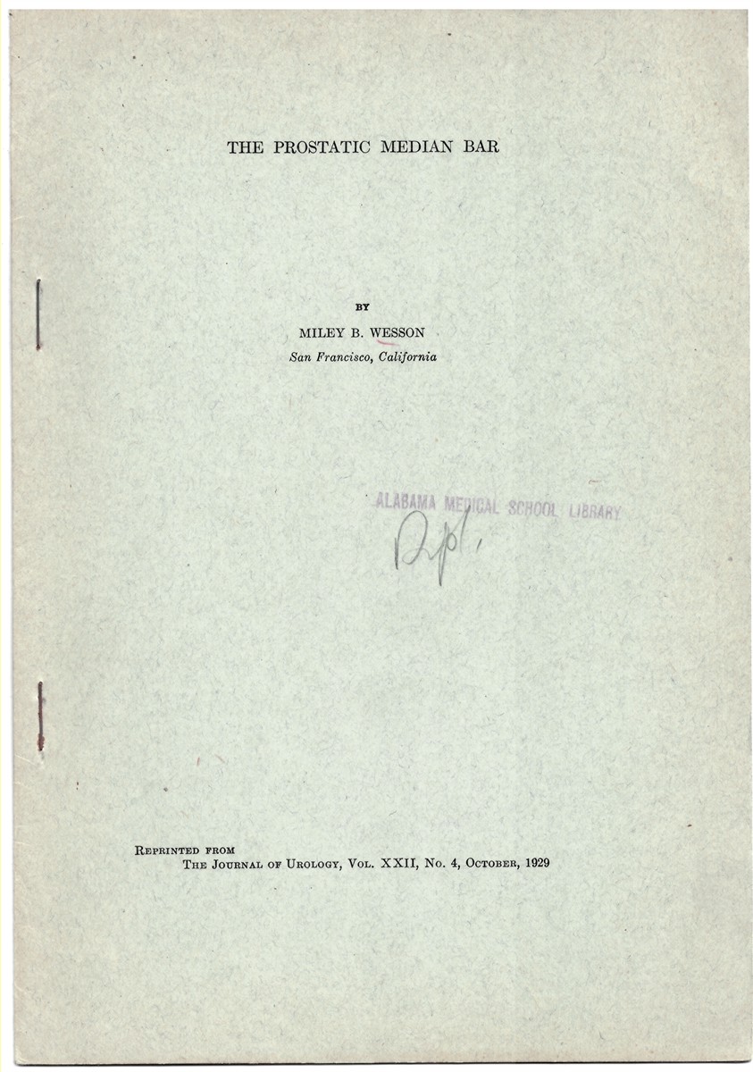 WESSON, MILEY B. - The Prostatic Median Bar. Reprinted from the Journal of Urology, Vol. XXII, No. 4, October, 1929