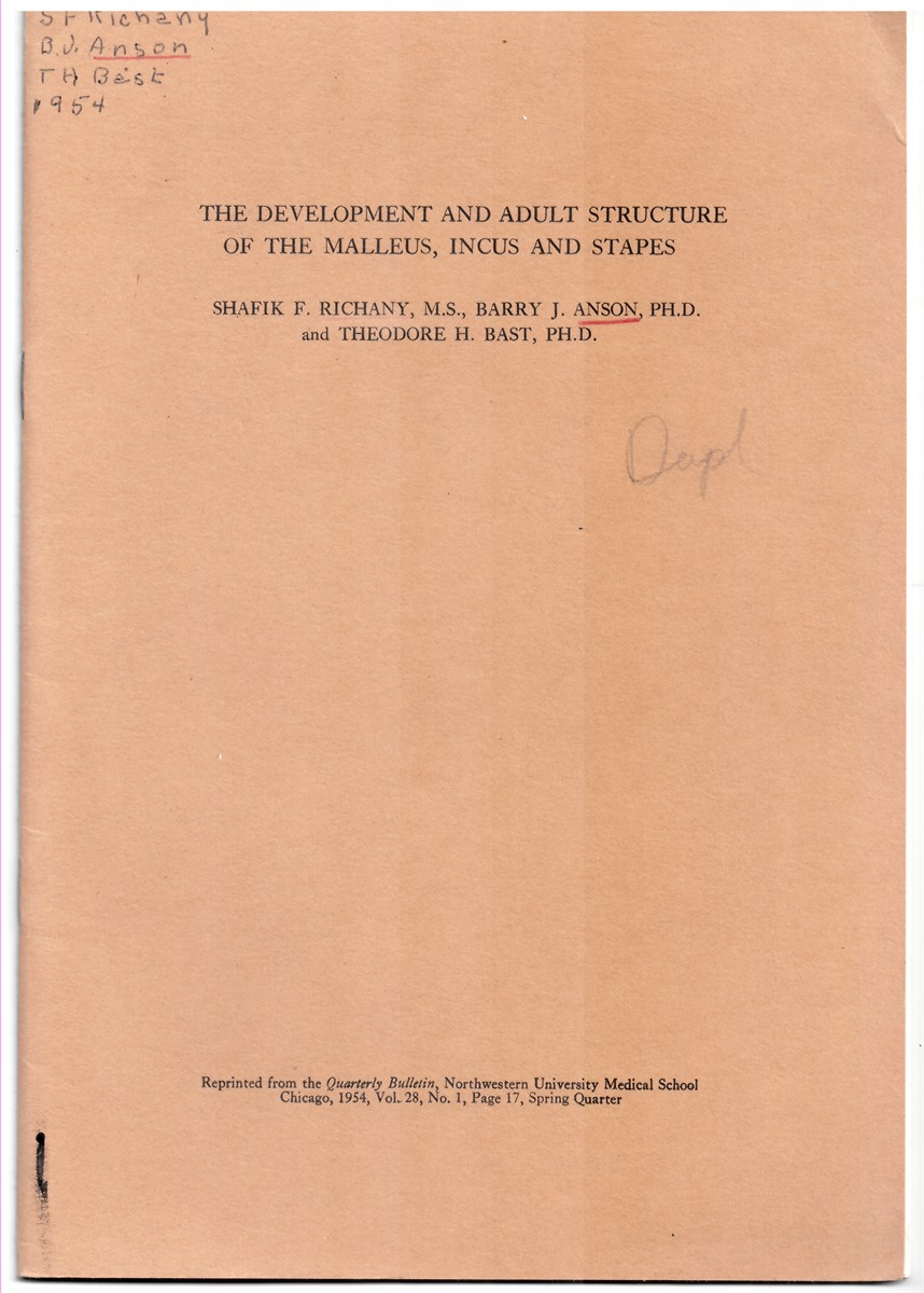 RICHANY, SHAFIK F. , BARRY J. ANSON & THEODORE H. BAST - The Development and Adult Structure of the Malleus, Incus and Stapes. Reprinted from the Quarterly Bulletin, Northwestern University Medical School, Chicago, 1954, Volume 28, No. 1, Spring Quarter