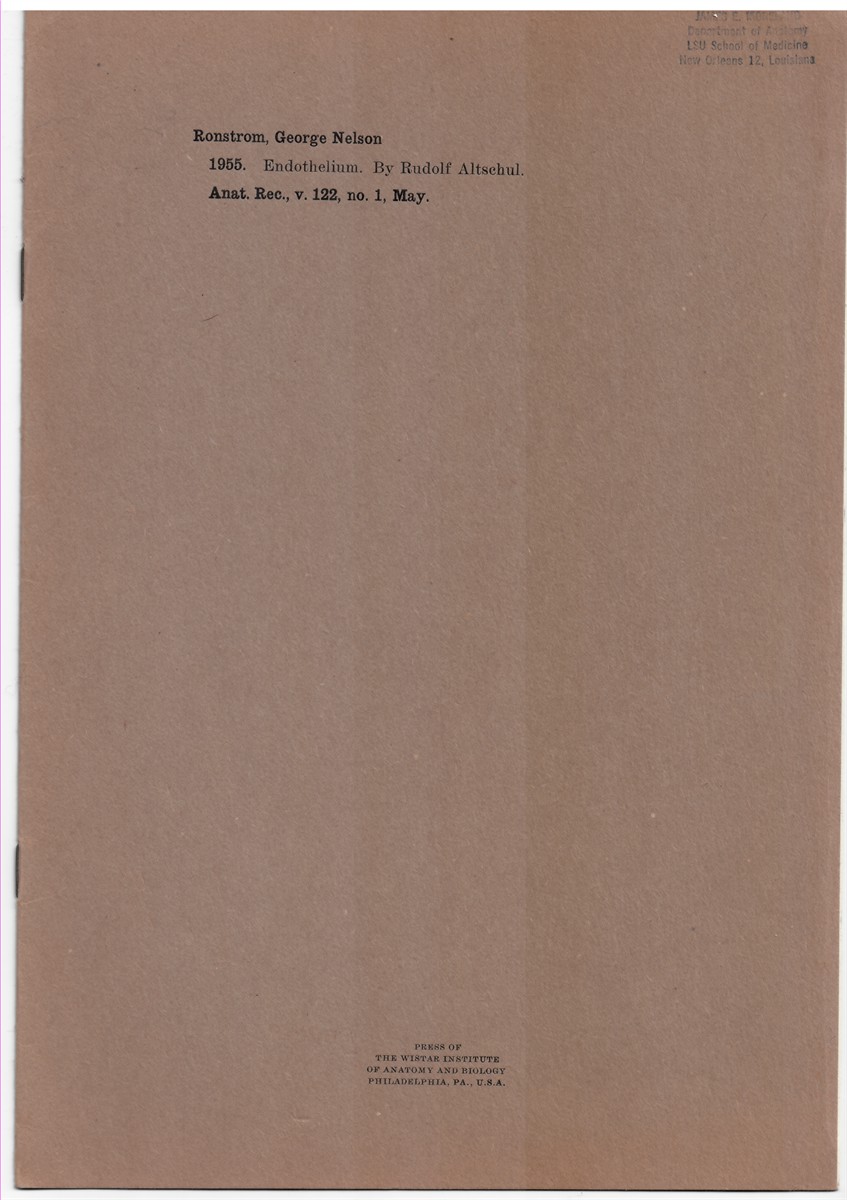 RONSTROM, GEORGE NELSON - Book Review. Endothelium. By Rudolf Altschul. Reprinted from the Anatomical Record. Volume 122, No. 1, May 1955