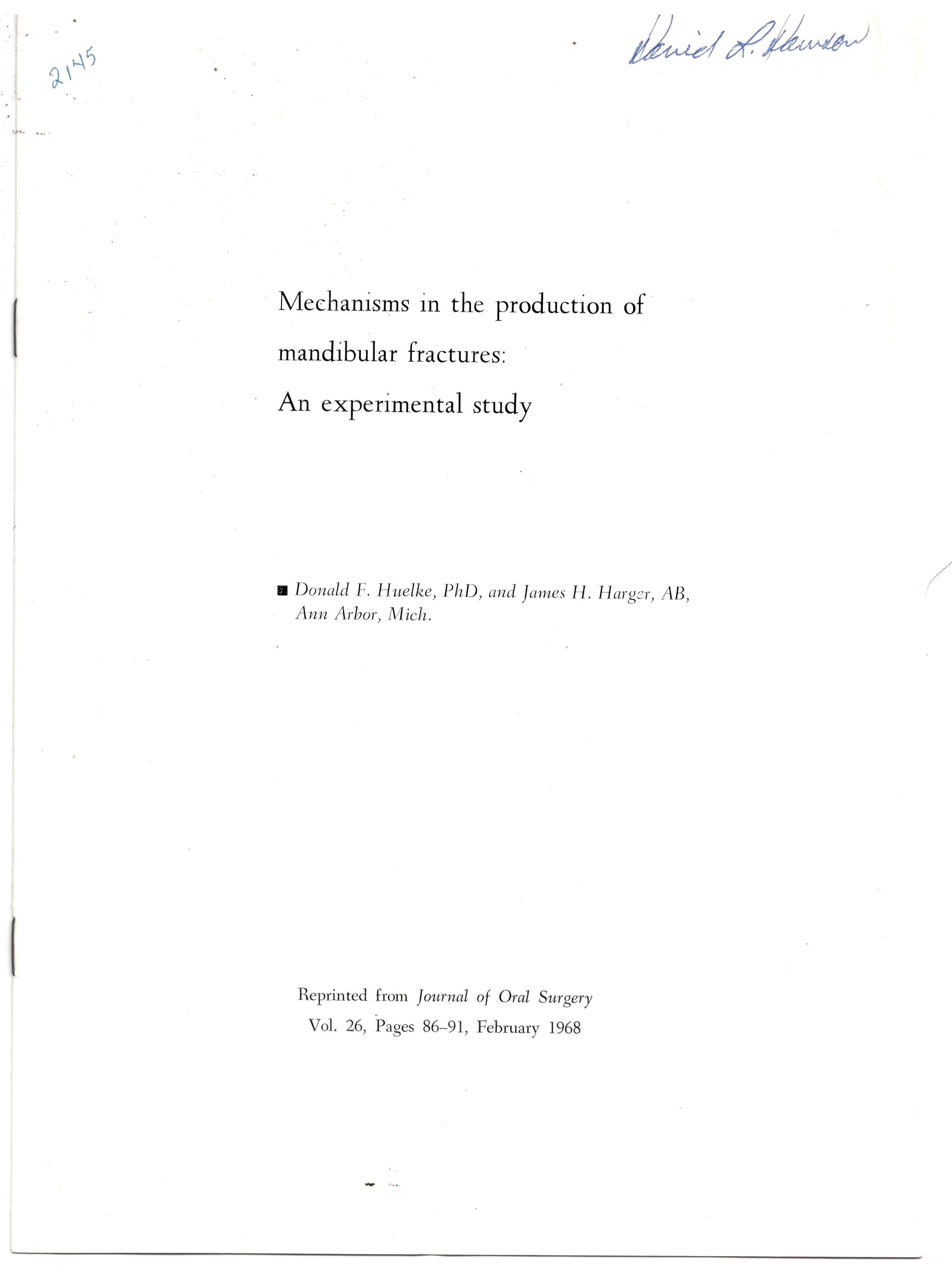 HUELKE, DONALD F. - Mechanisms in the Production of Mandibular Fractures: An Experimental Study. Reprinted from Journal of Oral Surgery Volume 26, February 1968