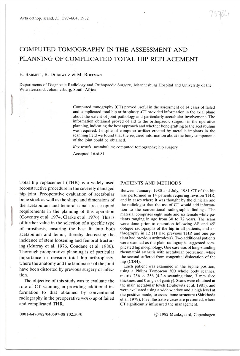 BARMEIR, E. , B. DUBOWITZ & M. ROFFMAN - Computed Tomography in the Assessment and Planning of Complicated Total Hip Replacement. Reprinted from Acta Orthop. Scand. Volume 53, 1982